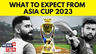 Asia Cup 2023 Highlights | All You Need to Know About Asia Cup 2023 | Asia Cup 2023 India Squad N18V