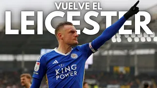 VUELVE EL LEICESTER: EL RED BULL DE VARDY Y LA REVOLUCIÓN DE MARESCA