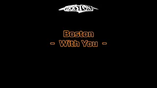 Boston - "With You"/Corporate America/Kimberley Dahme/ HQ With Onscreen Lyrics!
