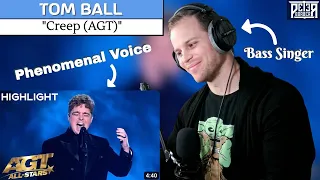 Bass Singer FIRST-TIME REACTION & ANALYSIS - Tom Ball | Creep (AGT)