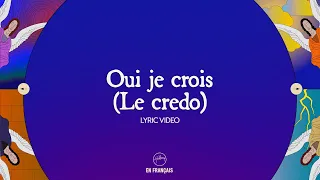 Oui je crois (Le credo) | Hillsong En Français - Hillsong Worship