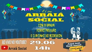 Live ARRAIÁ SOCIAL #fiqueemcasa #comigo