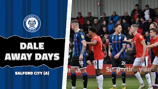 Dale Away Days | Salford City 2-1 Dale