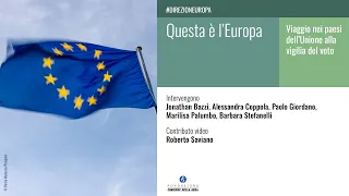 QUESTA È L'EUROPA. VIAGGIO NEI PAESI DELL'UNIONE ALLA VIGILIA DEL VOTO