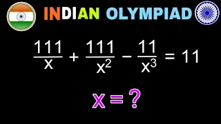 Indian Math Olympiad | A Nice Algebra Equation | Find the Value of x = ?