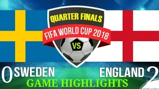 England Vs Sweden 2-0 Game Highlights - Quarter Finals - FIFA WORLD CUP 2018