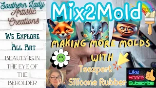 Mix2Mold Projects Fox Elephant and Weird Face Bowl 🎨 Making More SIlicone Molds with Teexpert Rubber