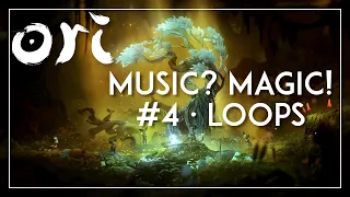 Music? Magic! 🎹 Ori Soundtrack Analysis · 4 · Better Loops! | The Art of Ori (3-4)