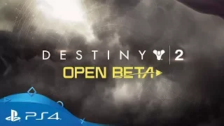 Destiny 2 | Open Beta Launch Trailer | PS4