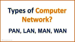 Types of Network | PAN, LAN, MAN, WAN | in Hindi