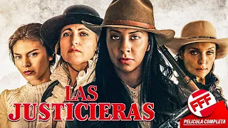 LAS JUSTICIERAS | Película Completa del VIEJO OESTE en Español