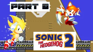 Using Super Sonic for Wing Fortress WAS A HORRIBLE IDEA!!! [Sonic 2-Part 9]