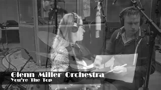 Glenn Miller Orchestra - You're The Top (teaser)