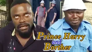 Prince Harry And Brother - 2018 Trending Latest Nigerian Comedy Movie Full HD