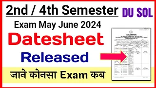 SOL 2nd / 4th Datesheet Release May June exam 2024 | Du SOL 2/4 Semester Exam Datesheet 2024