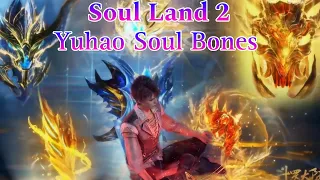 Huo Yuhao Soul Bones explain in Hindi | Soul Land 2 Huo Yuhao soul Bones | Soul Land | Anime Space