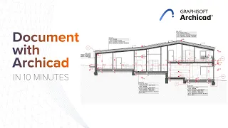 Documenting with Archicad in 10 Minutes