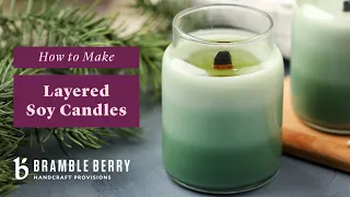 How to Layer Soy Candles - London Makes Frosted Fir Layered Candles | Bramble Berry