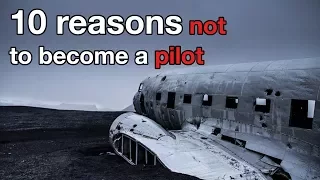 10 reasons NOT to become a PILOT