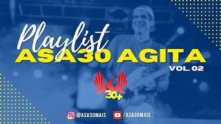 PLAYLIST ASA30 AGITA | VOL. 02 | ASA DE ÁGUIA PARA FÃS