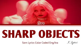 Sorn SHARP OBJECTS Lyrics Indo Sub