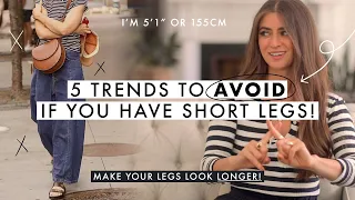 5 Trends To AVOID if you have Short Legs (Like Me)