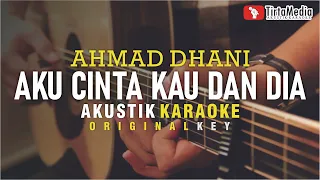aku cinta kau dan dia - ahmad dhani (akustik karaoke)