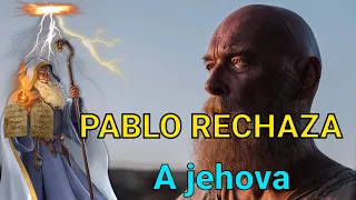 Pablo rechaza la enseñanza de jehova  / con citas biblicas