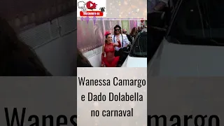 Wanessa Camargo em bloco de Carnaval com Dado Dolabella #shorts #short