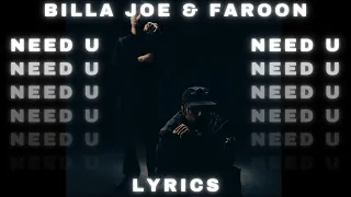 BILLA JOE & FAROON - NEED U LYRICS ✈️