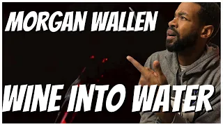 Morgan Wallen - Wine Into Water (Lyric Video) Reaction