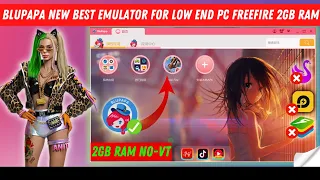 New Blupapa Lite Best Emulator For Free Fire OB41 Low End PC - 2GB Ram Without GPU and No VT