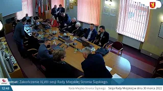 XLVIII Sesja Rady Miejskiej Stronia Śląskiego - 30.03.2022 godz. 10.00