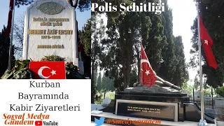 Edirnekapı Şehitliğinde, Mehmet Akif Ersoy'un Kabri ve Polis Şehitliğini sizler için ziyaret ettik