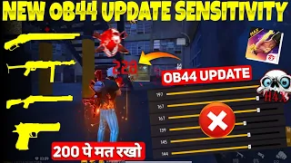 AFTER OB44 UPDATE NEW SENSITIVITY 🔥 200 SENSITIVITY IN FREE FIRE|| AFTER UPDATE HEADSHOT SENSITIVITY