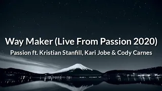 Passion - Way Maker (Live from Passion 2020) ft. Kristian Stanfill, Kari Jobe & Cody Carnes (Lyrics)