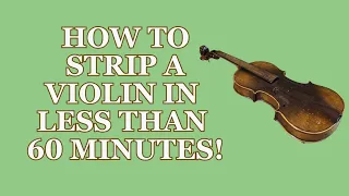 The QUICK, CLEAN, and SAFE way to strip a violin!