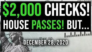 ($2000 CHECKS HOUSE PASSES!) SECOND STIMULUS CHECK UPDATE & STIMULUS PACKAGE UPDATE 12/28/2020