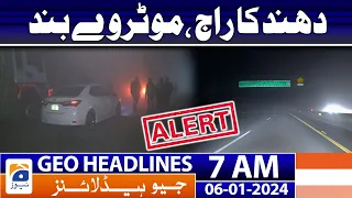 Geo Headlines 7 AM | Weather Updates - Heavy fog in Pakistan | 6th January 2024