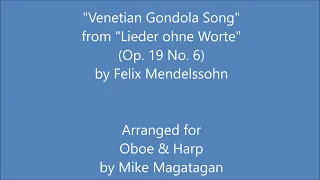 "Venetian Gondola Song" from "Lieder ohne Worte" (Op. 19 No. 6) for Oboe & Harp