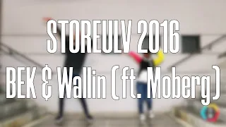 Storeulv 2016 - BEK & Wallin (ft. Moberg) | テクパラ | TechPara