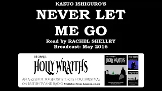 Never Let Me Go (2016) by Kazuo Ishiguro, read by Rachel Shelley