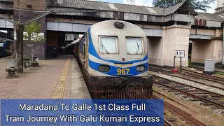 Maradana To Galle Luxury First Class Full Train Journey With Galu Kumari Express Train