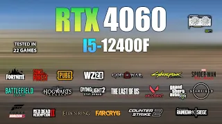 RTX 4060 + I5 12400F : Test in 22 Games - RTX 4060 Gaming
