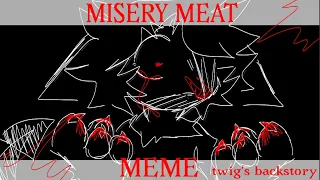 MISERY MEAT MEME | tw: blood