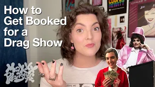 How to Get Booked for a Drag Show (Drag Tips for Beginners)