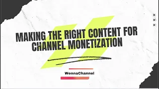 How to Make The Right Content For Youtube Channel Monetization | 2022