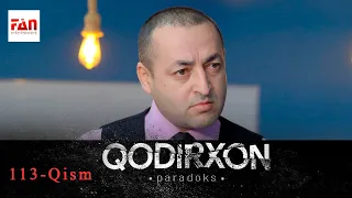 PARADOKS Qodirxon 6-mavsum 113-QISM