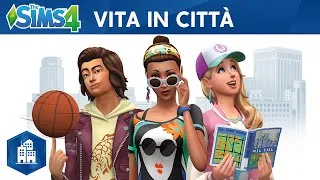 The Sims 4 Vita in Città: trailer ufficiale