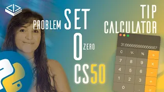 PROBLEM SET 0: TIP CALCULATOR | SOLUTION (CS50 PYTHON)